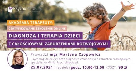 Diagnoza i terapia dzieci z całościowymi zaburzeniami rozwojowymi Akademia Terapeuty Lipiec