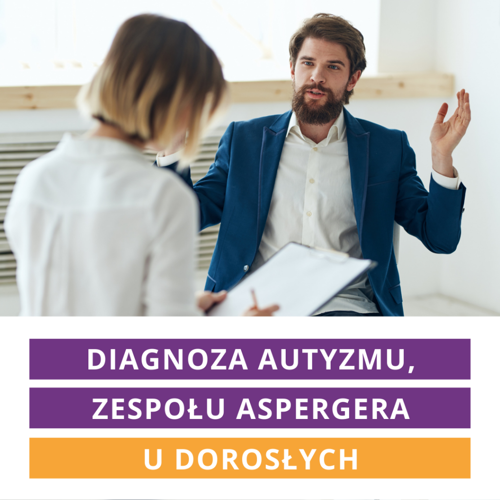 Diagnoza autyzmu, zespołu Aspergera u dorosłych